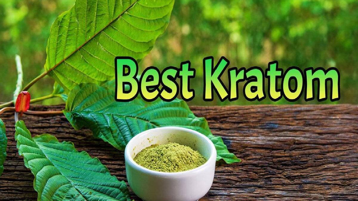 How To Determine The Best Kratom Strain For You?